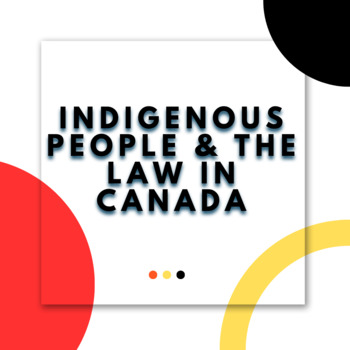 Preview of Indigenous People & The Law in Canada (CLU3M, CLN4U, CHC2D, CHC2P)