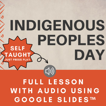Preview of Indigenous Peoples Day Self Taught GoogleSlides™ and Full Audio Files