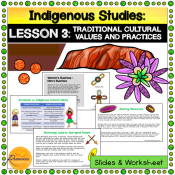 Preview of Indigenous Studies Slides and Worksheet - Cultural Values & Practices - Lesson 3