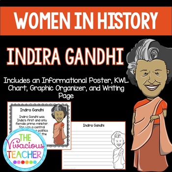 Indira Gandhi ~ Women in History (Poster, KWL Chart, Graphic Organizer ...