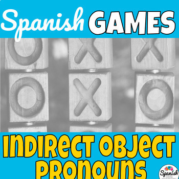 Preview of Indirect Object Pronouns in Spanish: Tic-Tac-Toe Game | objetos indirectos