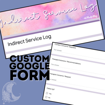 Preview of Indirect Therapy Service Log Custom Template (Google Forms)