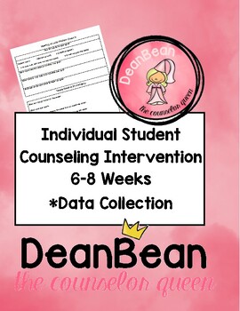 Preview of Individual Student Counseling Intervention 6-8 Weeks *Data Collection
