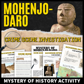 Preview of Indus Valley Civilization Mohenjo Daro Activity CSI Mystery of History Analysis