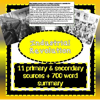 Preview of Industrial Revolution-15 Primary & Secondary Sources + 700 Word Summary