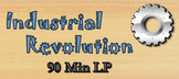 Industrial Revolution 90 Min Introductory LP