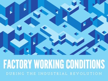 Preview of Industrial Revolution Factory Working Conditions