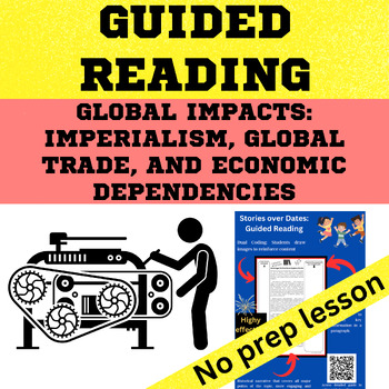 Preview of Industrial Revolution - Global Impacts Imperialism & Trade, Guided Reading