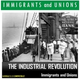 Industrial Revolution- Immigration, Unions, and Strikes (R
