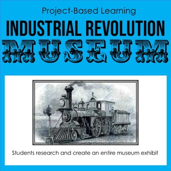 Preview of Industrial Revolution Invention - Create a Museum Exhibit Project