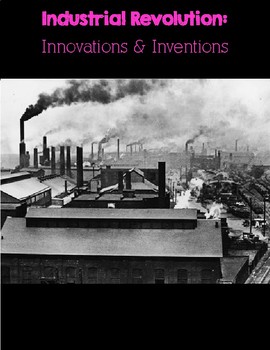 Preview of Industrial Revolution: Inventions and Innovations Graphic Organizer