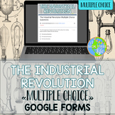 Industrial Revolution Multiple Choice Google Forms 