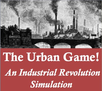 Preview of Industrial Revolution Simulation and PowerPoint: The Urban Game