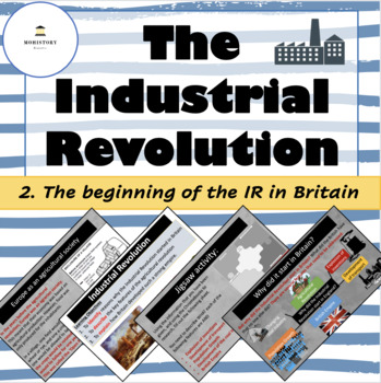 Preview of Industrial Revolution - 2. The beginning of the Industrial Revolution in Britain