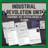 Industrial Revolution Unit: PPT, Test, Readings, & Activit