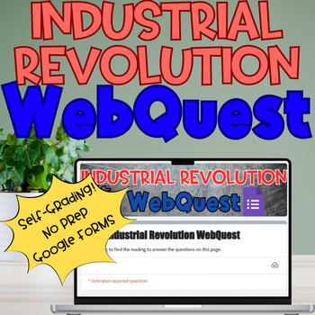Preview of Industrial Revolution WebQuest | Google Forms | 20 Questions | 2 Links & Video