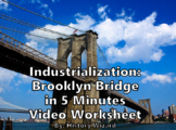 Industrialization: Brooklyn Bridge in 5 Minutes Video Worksheet