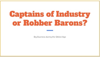 Preview of Industrialization: Captains of Industry or Robber Barons?