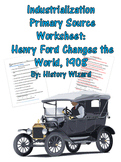 Industrialization Primary Source Worksheet: Henry Ford Cha