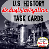 Rise of Industrial America Task Cards - US History