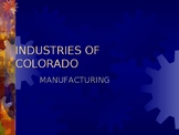 Industries of Colorado - Manufacturing Presentation