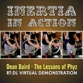 Inertia in Action [Virtual Demonstration]