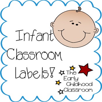 Infant Classroom Labels by The Early Childhood Classroom