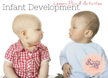 Preview of Infant Development - Child Development Lesson