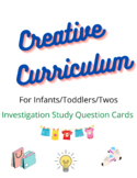 Infant/Toddler/Twos Creative Curriculum Investigation Stud