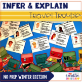 Infer & Explain Travel Trouble: No Prep Winter Edition