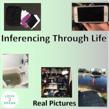 Preview of Inferencing through Life Real Experiences with Real Pictures