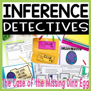 Inference Detectives: The Case of the Missing Dinosaur Egg Inferencing ...