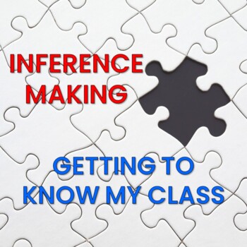 Preview of Inference Making: "Getting to Know My Class"