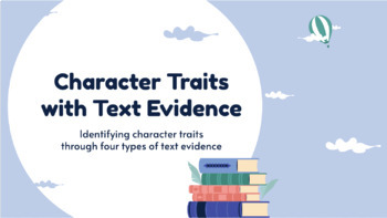 Preview of Inferring Character Traits with Text Evidence (ELA / ENL / ESL)