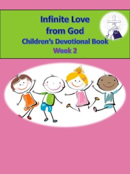 Preview of Infinite Love from God Children's Devotional Book W2(Sunday School/Parenting)