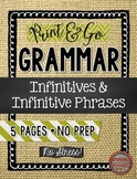Infinitives and Infinitive Phrases Print & Go Grammar Pages