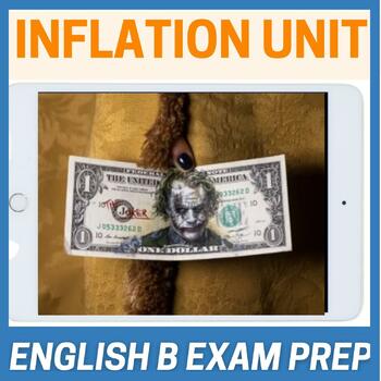 Preview of Inflation English B Unit: Reading & Listening Comprehension, Writing, Speaking