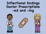 Inflectional Endings Doctor Prescriptions -ed and -ing
