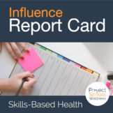 Influence Report Card - A Skills-Based Health Lesson Plan