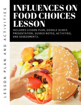 Preview of Influences on Food Choices Lesson Plan (2.5-3 days) Google Slides Teens