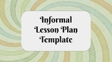 Informal Lesson Plan Template