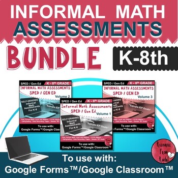 Preview of Informal Math Assessments (K-8) |BUNDLE|Distance Learning| for Google Classroom™