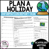 Information Report Assessment Task - Plan a Holiday