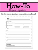 Informational/Explanatory Writing: How-To Graphic Organizer
