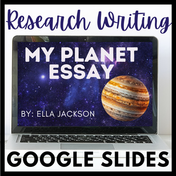 Preview of Informational Planets Essay- Editable Google Slides for Students!