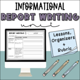 Informational Report Writing Unit - Middle School Essay Writing