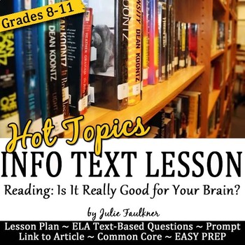 Preview of Informational Text Lesson on Hot Topics: Reading is Good for Your Brain