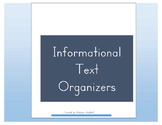 Informational Text Organizers