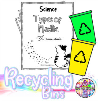 Preview of Informational Text | Recycling bins | Types of plastic and what recycling bin
