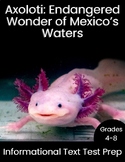 Informational Text Test Prep  Axolotl: Endangered Wonder o